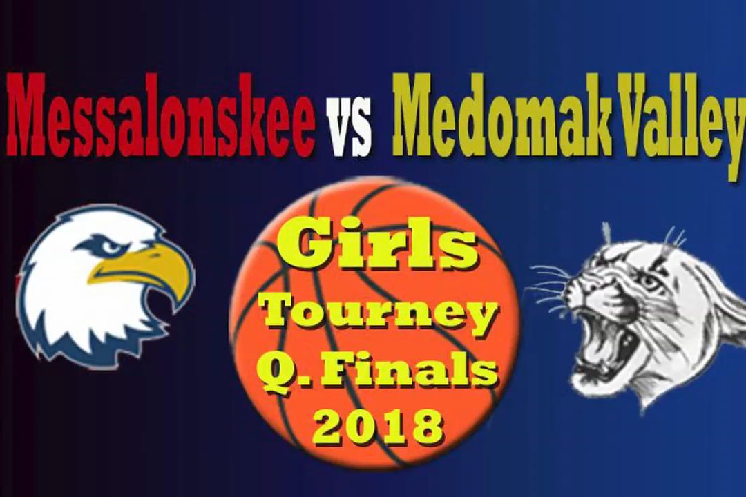 Medomak Valley Girls Basketball vs. Messalonskee 2/16/18 Class A North Quarter Finals