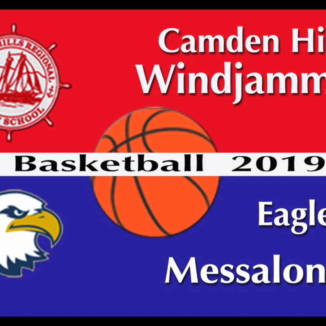 Maine Class A Girls Basketball : Camden Hills vs. Messalonskee 1/4/2020