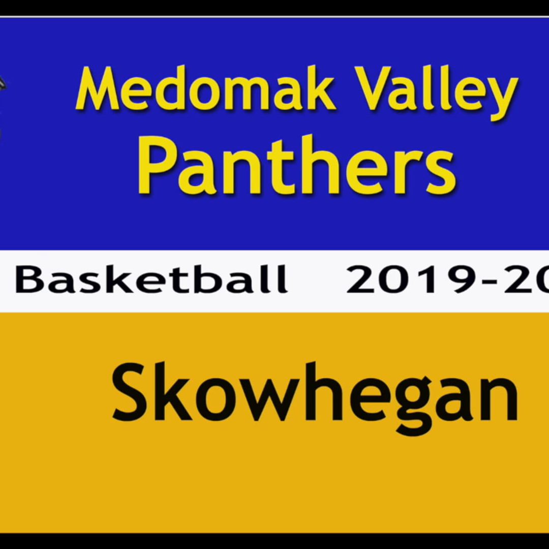 Maine Class A Boys Basketball : Medomak Valley vs. Skowhegan  1/20/2020