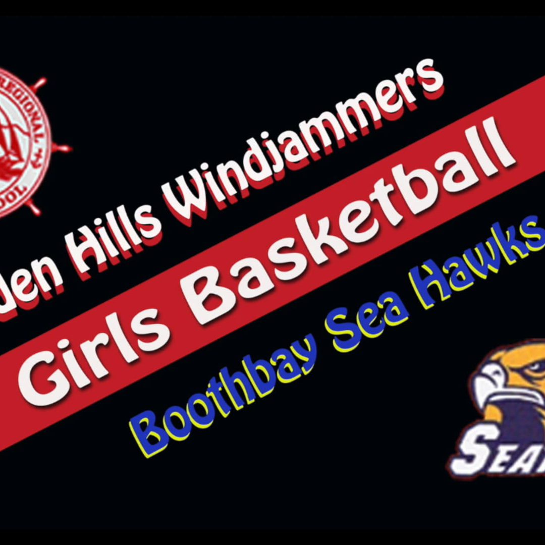 High School Girls Basketball : Camden Hills vs. Boothbay Region  1/19/2021