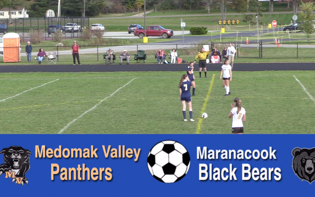 Maine High School Girls Soccer : Medomak Valley vs. Maranacook 10/5/21