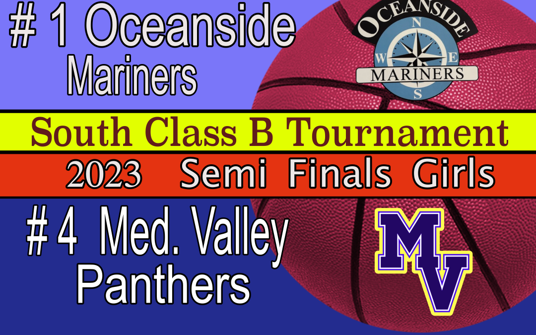 Maine Class B South Girls Semi-Final Tournament Basketball : Oceanside vs. Medomak Valley 2/21/23