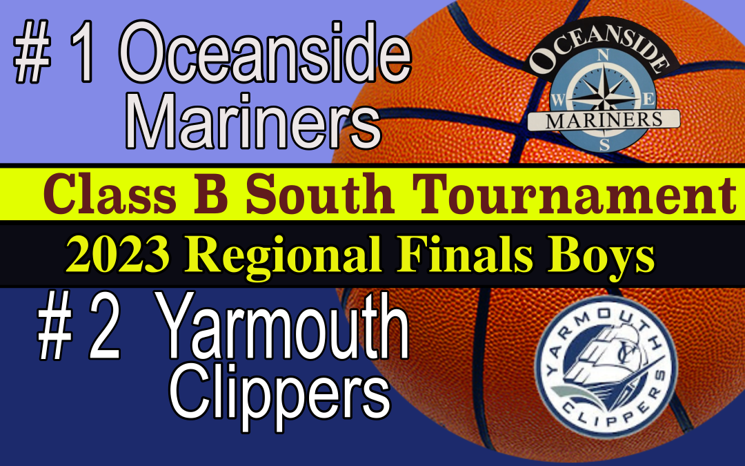 Maine Class B South Boys Basketball Regional Finals : Oceanside vs Yarmouth OT 2/24/23