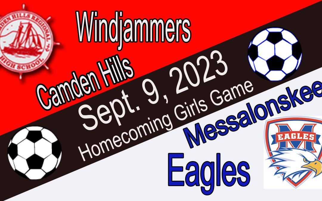 Maine Class A Girls Soccer Camden Hills vs Messalonskee 9/9/23 Homecoming Game