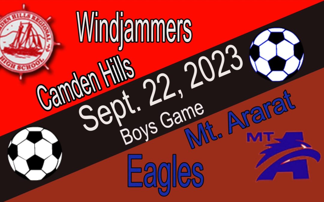 Maine Class A Boys Soccer Camden Hills vs Mt. Ararat 9/22/23