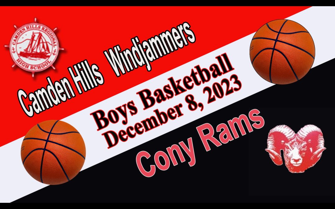 Maine Class A Boys Basketball Camden Hills vs. Cony 12/8/23 (replay)