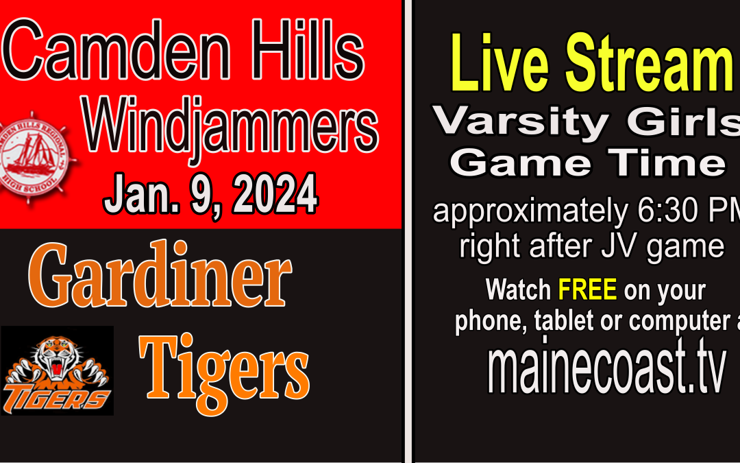 Maine Class A Girls  Camden Hills vs. Gardiner 1/9/24 5:30 PM