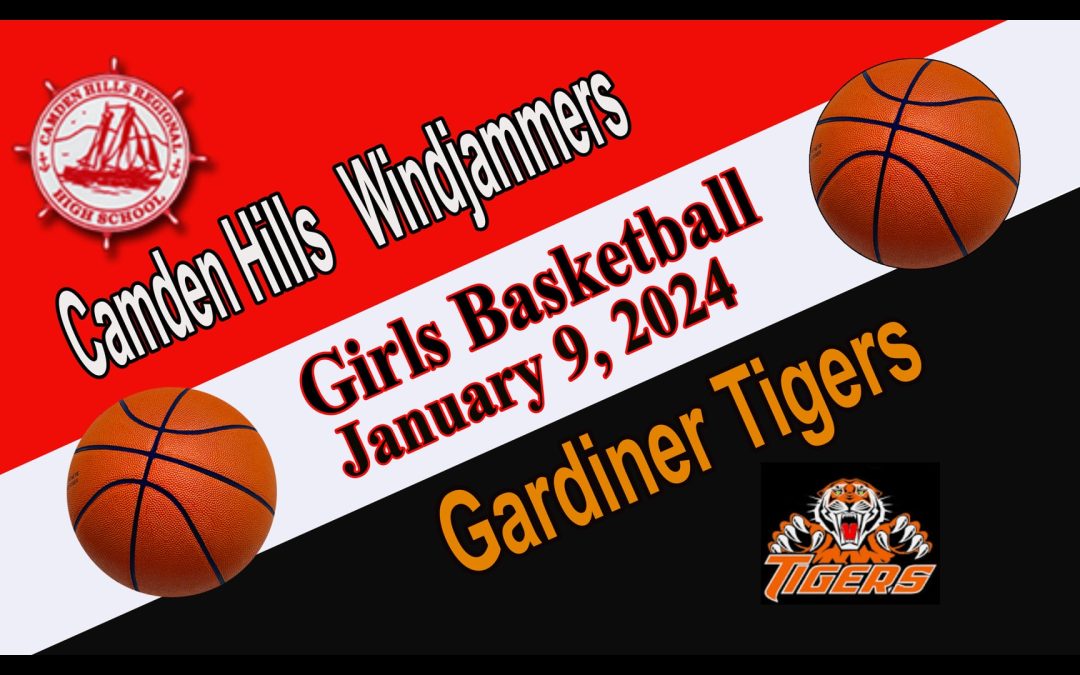 Maine Class A Girls Basketball Camden Hills  vs Gardiner 1/9/24