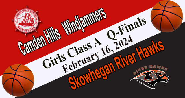 Feb 16,, 2024 Q-Finals Girls CH vs Skowhegan Girls