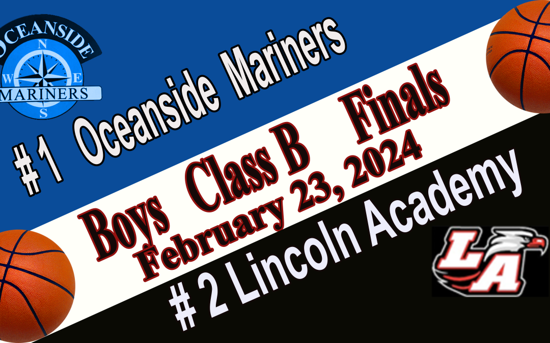 Maine Class B Boys South Regional Final Oceanside vs Lincoln Academy 2/23/2024