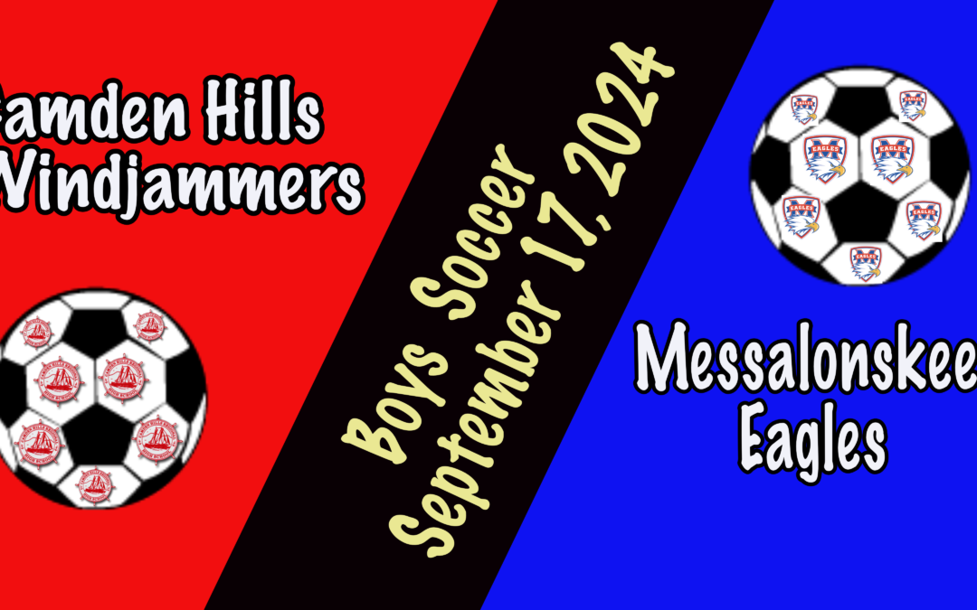 Maine Class A Boys Soccer Camden Hills vs Messalonskee 9/17/24