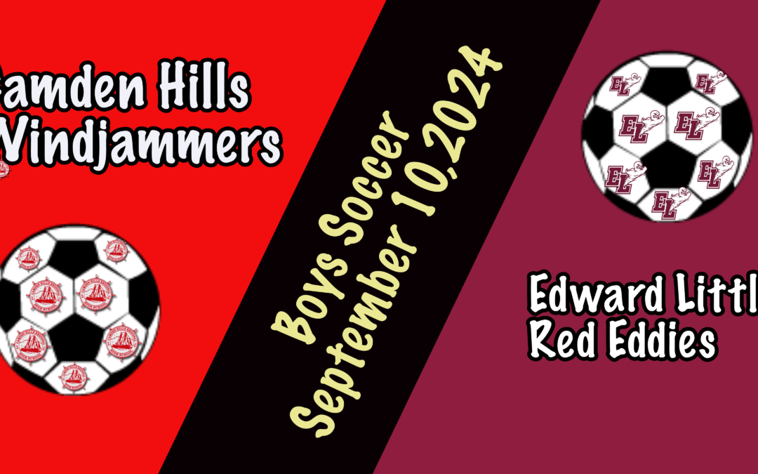 Maine Class A Boys Soccer Camden Hills vs. Edward Little 9/10/2024