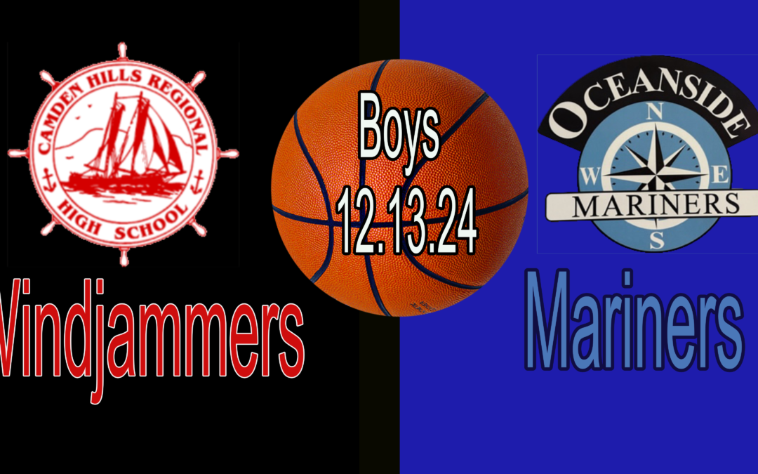 Camden Hills Boys Basketball vs. Oceanside 12/13/2024