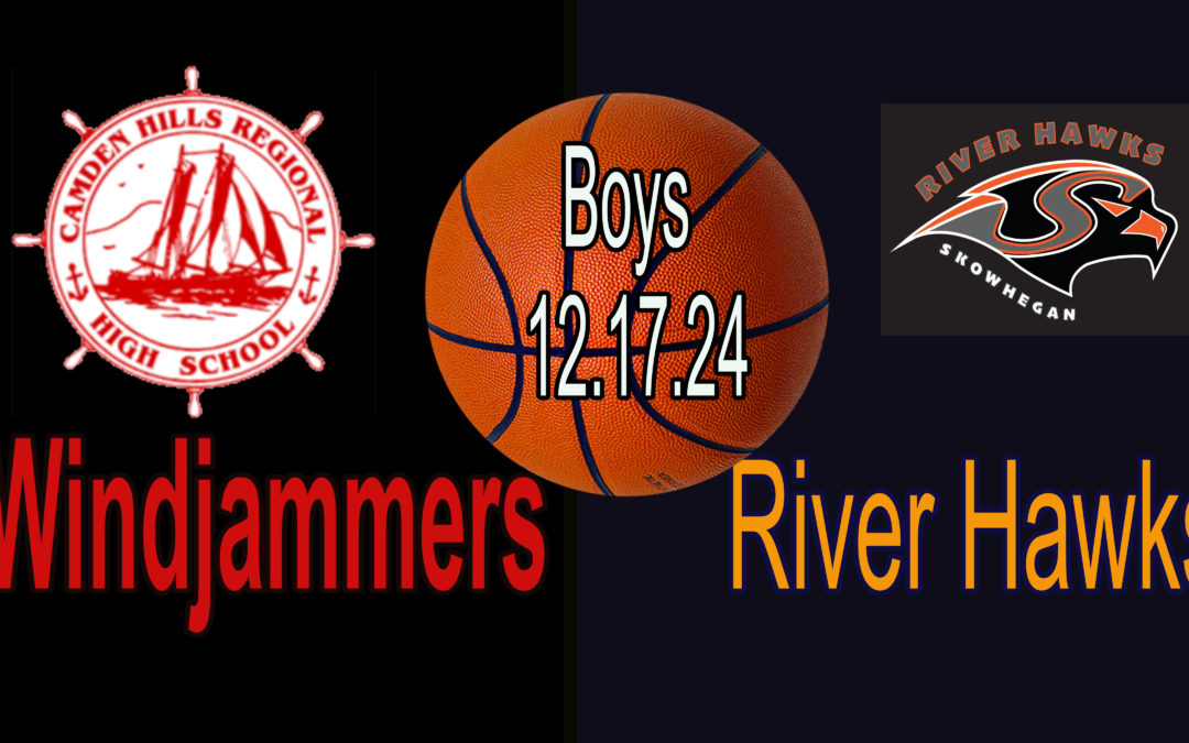 Replay : Boys Class A Basketball : Camden Hills vs Skowhegan 12/17/24