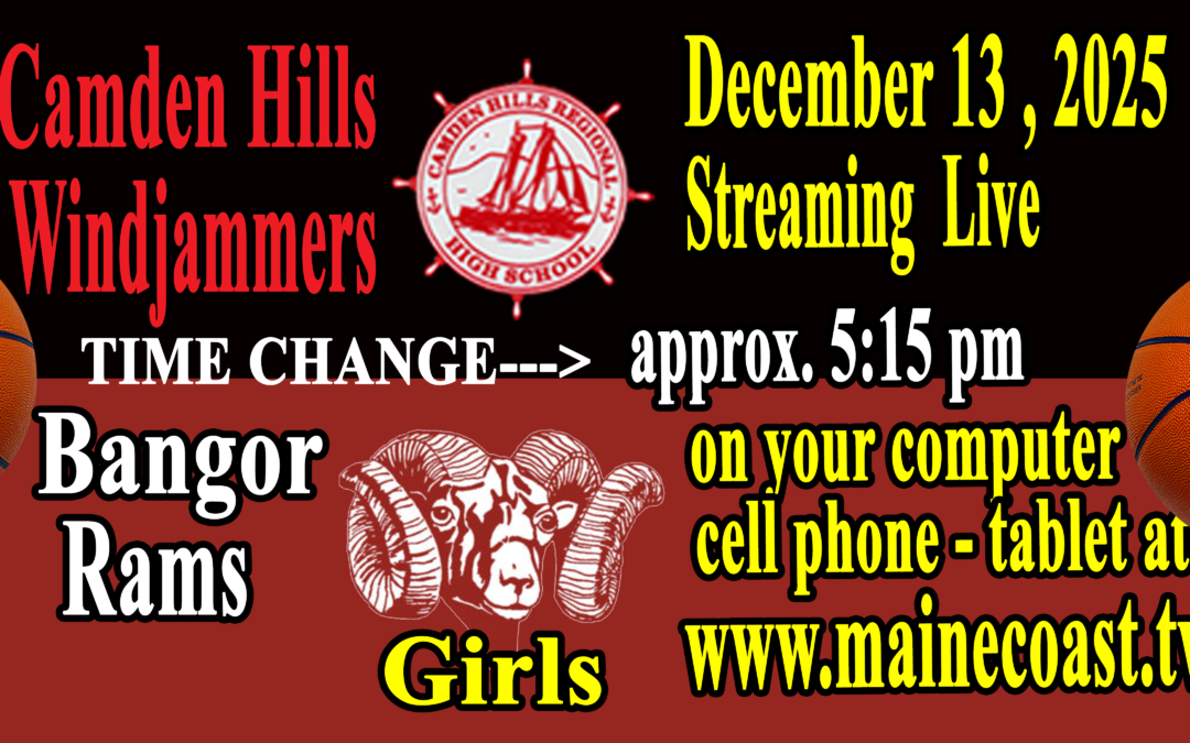 Camden Hills Girls Basketball vs Bangor 12/13/2025  game time 5:30 PM