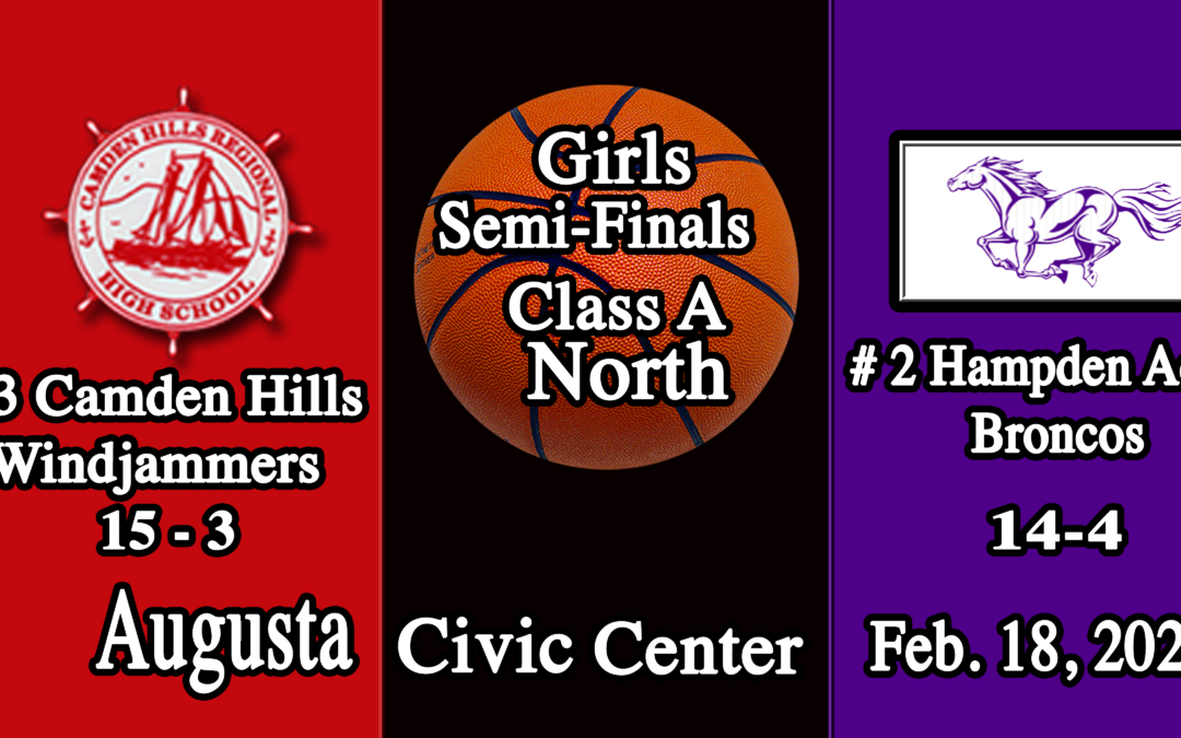 2026 Class A North Girls Basketball Semi-Final Camden Hills vs Hampden  2/18/2026
