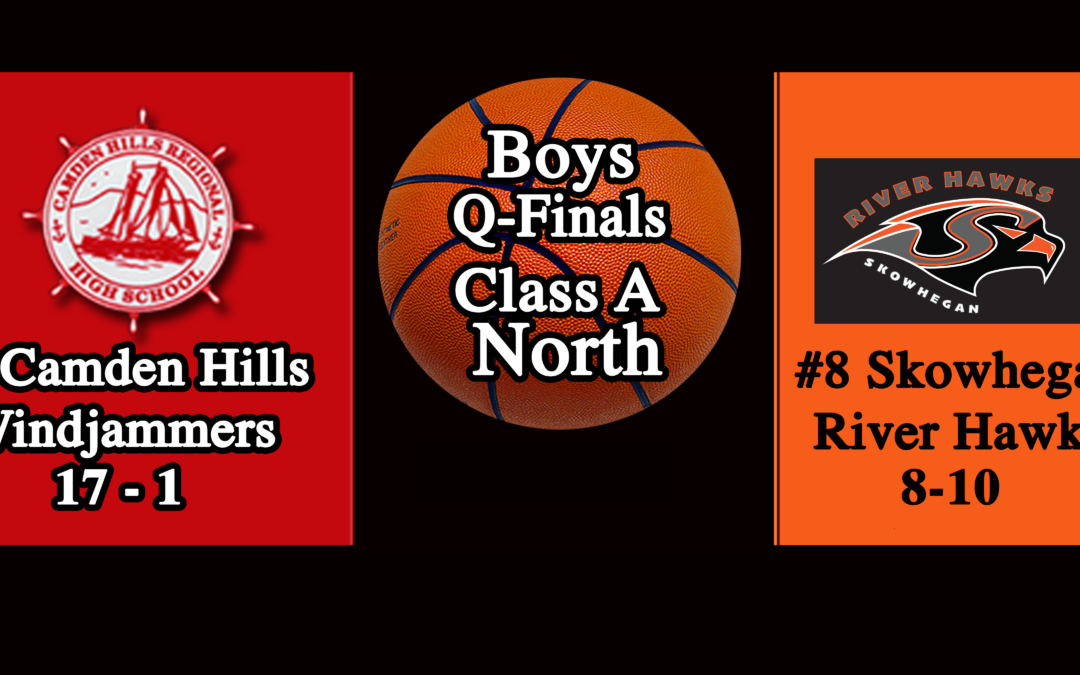 Maine Class A North Boys 1/4 Final Camden Hills vs Skowhegan 2/14/26